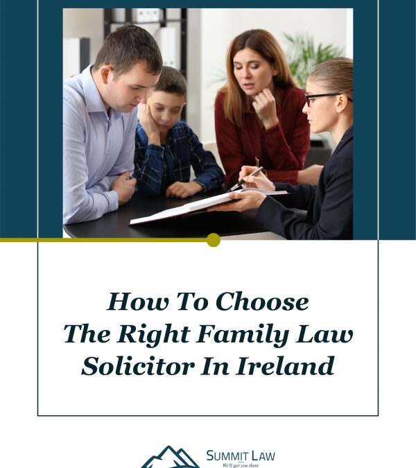 eBook: How To Choose The Right Family Law Solicitor In Ireland